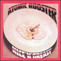 Atomic Rooster : Nice 'n' Greasy